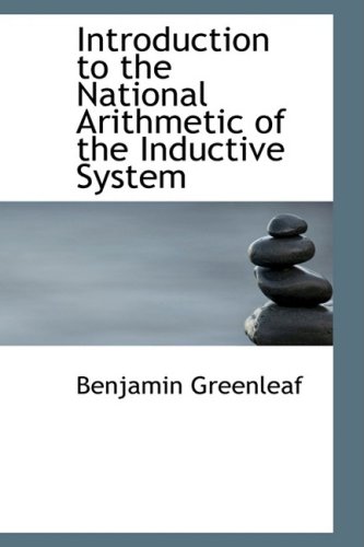 Introduction to the National Arithmetic of the Inductive System (Hardback) - Benjamin Greenleaf