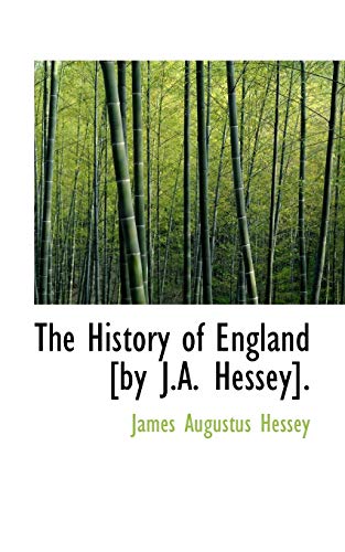 Imagen de archivo de The History of England by J.A. Hessey a la venta por Lucky's Textbooks