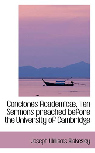 Beispielbild fr Conciones Academic, Ten Sermons Preached Before the University of Cambridge zum Verkauf von THE SAINT BOOKSTORE