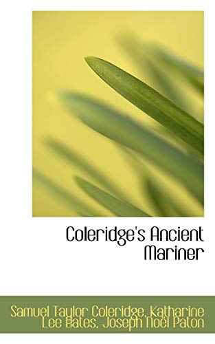 Coleridge's Ancient Mariner (9781103444069) by Coleridge, Samuel Taylor