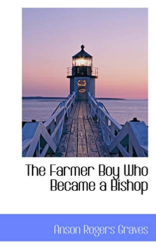 Stock image for The Farmer Boy Who Became a Bishop for sale by Lucky's Textbooks