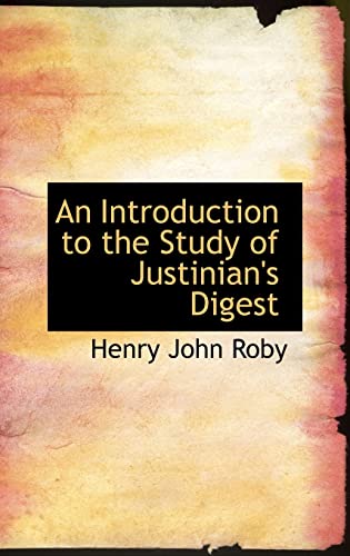 9781103454037: An Introduction to the Study of Justinian's Digest