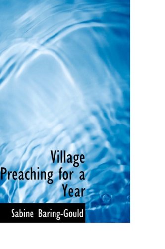 Village Preaching for a Year (9781103455867) by Baring-Gould, Sabine