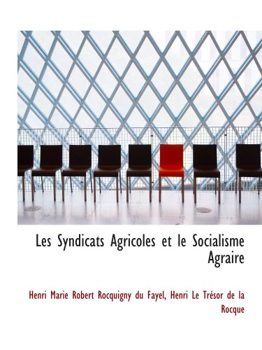 Stock image for Les Syndicats Agricoles et le Socialisme Agraire for sale by Revaluation Books