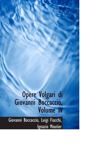 Stock image for Opere Volgari di Giovanni Boccaccio, Volume IV for sale by Revaluation Books