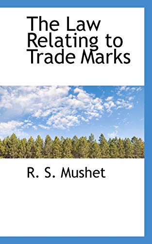 9781103464227: The Law Relating to Trade Marks