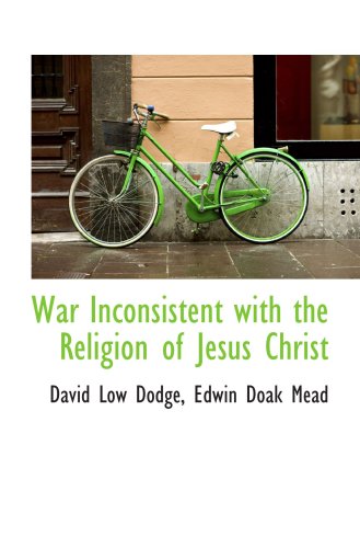 Beispielbild fr War Inconsistent with the Religion of Jesus Christ zum Verkauf von Revaluation Books