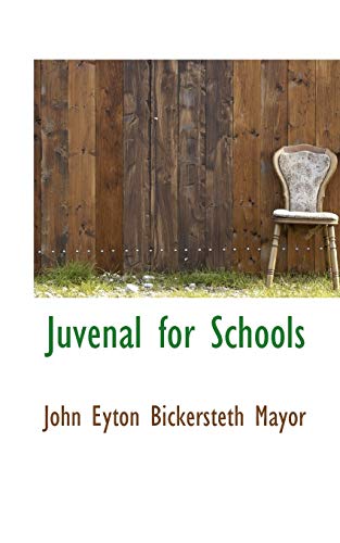 Juvenal for Schools (9781103465392) by Eyton Bickersteth Mayor, John