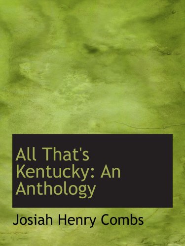 Imagen de archivo de All That's Kentucky: An Anthology a la venta por Revaluation Books