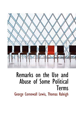 9781103470662: Remarks on the Use and Abuse of Some Political Terms