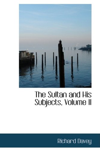 9781103480562: The Sultan and His Subjects, Volume II