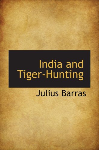 Imagen de archivo de India and Tiger-Hunting a la venta por Revaluation Books