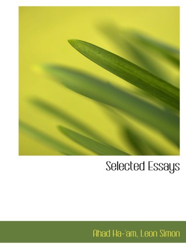 Selected Essays (9781103496907) by Ha-'am, Ahad