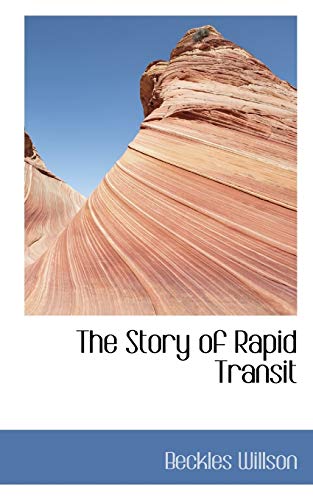 The Story of Rapid Transit (9781103500598) by Willson, Beckles