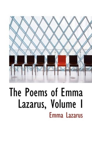 9781103502790: The Poems of Emma Lazarus, Volume I