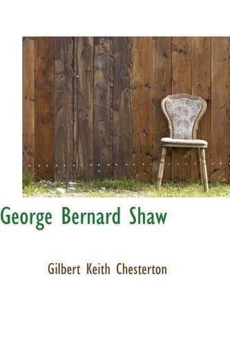 George Bernard Shaw (9781103509553) by Chesterton, G. K.