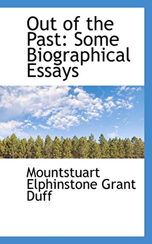 Out of the Past: Some Biographical Essays (9781103512027) by Elphinstone Grant Duff, Mountstuart