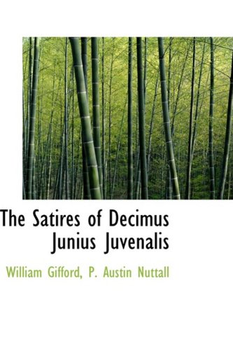 The Satires of Decimus Junius Juvenalis (9781103512966) by Gifford, William