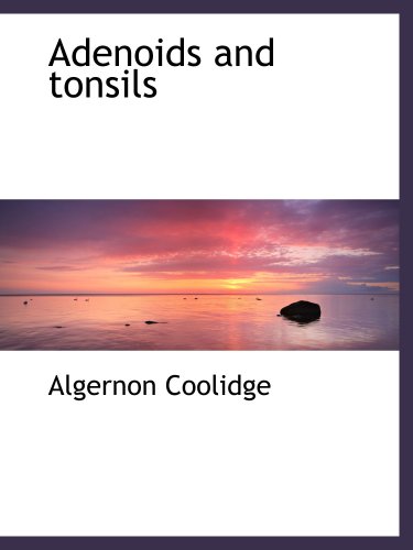 9781103517152: Adenoids and tonsils