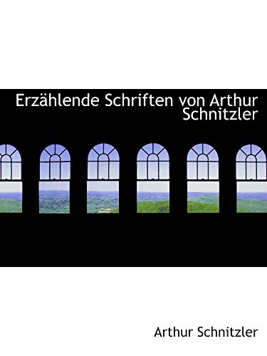 ErzÃ¤hlende Schriften von Arthur Schnitzler (9781103525836) by Schnitzler, Arthur