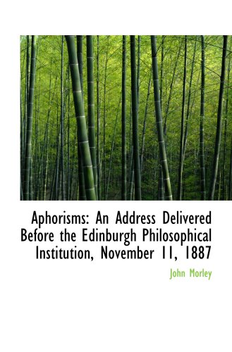 Imagen de archivo de Aphorisms: An Address Delivered Before the Edinburgh Philosophical Institution, November 11, 1887 a la venta por Revaluation Books