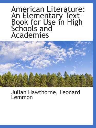 Stock image for American Literature: An Elementary Text-Book for Use in High Schools and Academies for sale by Revaluation Books