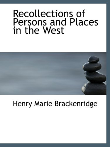 Imagen de archivo de Recollections of Persons and Places in the West a la venta por Revaluation Books