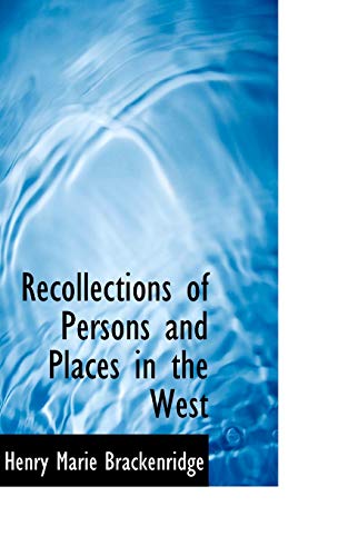 9781103533985: Recollections of Persons and Places in the West