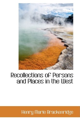 9781103534012: Recollections of Persons and Places in the West