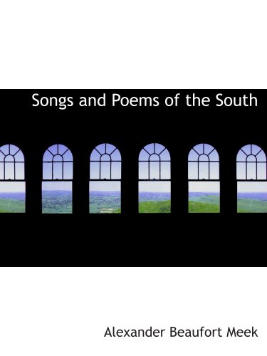 Beispielbild fr Songs and Poems of the South zum Verkauf von Revaluation Books