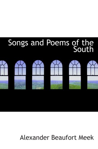 Beispielbild fr Songs and Poems of the South zum Verkauf von Revaluation Books