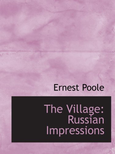 Stock image for The Village: Russian Impressions for sale by Revaluation Books