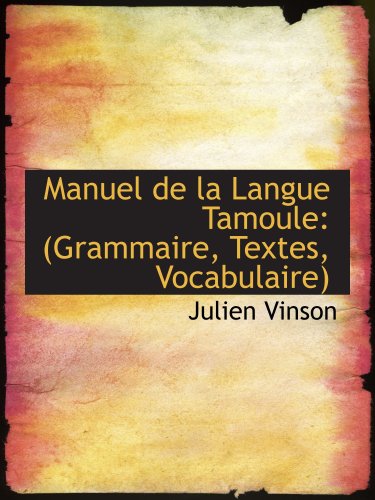 9781103537884: Manuel de la Langue Tamoule: (Grammaire, Textes, Vocabulaire)