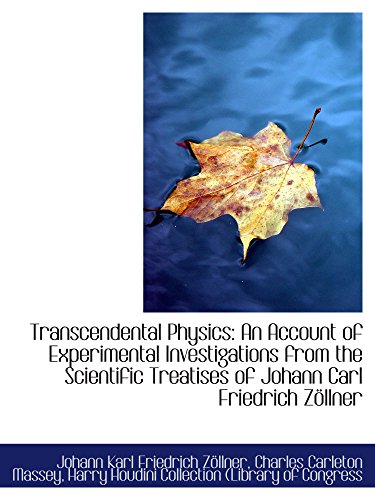 Stock image for Transcendental Physics: An Account of Experimental Investigations from the Scientific Treatises of J for sale by Revaluation Books