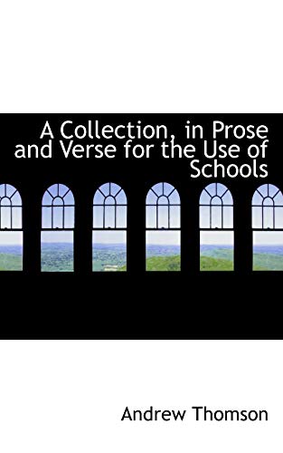 9781103542178: A Collection, in Prose and Verse for the Use of Schools