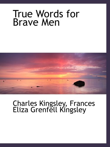 True Words for Brave Men (9781103542512) by Kingsley, Charles