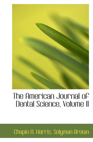 9781103543427: The American Journal of Dental Science, Volume II