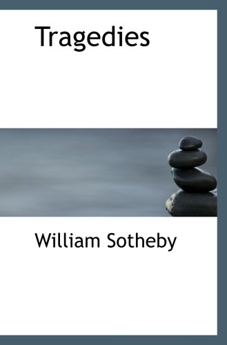 Tragedies (9781103543489) by Sotheby, William