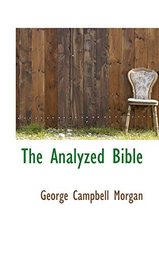 Beispielbild fr The Analyzed Bible Morgan, George Campbell zum Verkauf von Turtlerun Mercantile