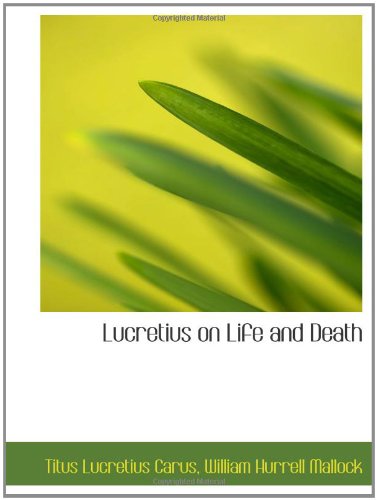 Lucretius on Life and Death (9781103564064) by Carus, Titus Lucretius