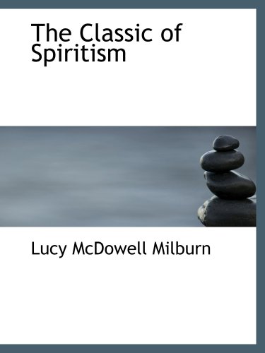 Stock image for The Classic of Spiritism for sale by Revaluation Books