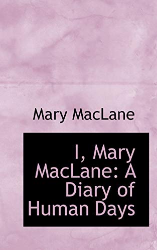 Beispielbild fr I, Mary MacLane: A Diary of Human Days zum Verkauf von Phatpocket Limited