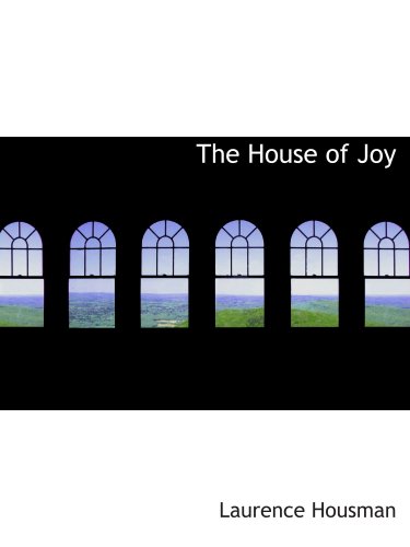 The House of Joy (9781103575602) by Housman, Laurence