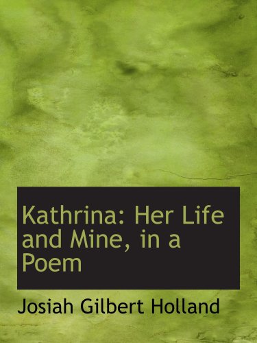 Stock image for Kathrina: Her Life and Mine, in a Poem for sale by Revaluation Books