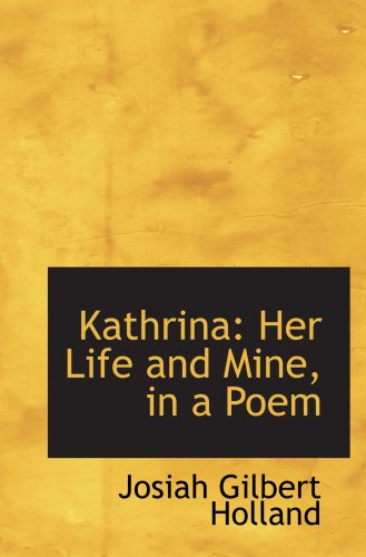 Stock image for Kathrina: Her Life and Mine, in a Poem for sale by Revaluation Books