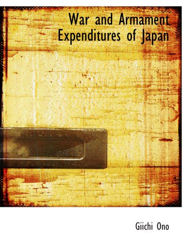 Stock image for War and Armament Expenditures of Japan for sale by Revaluation Books