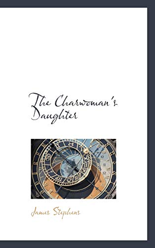 The Charwoman's Daughter (9781103584635) by Stephens, James