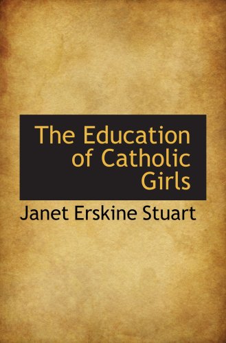 Stock image for The Education of Catholic Girls for sale by Revaluation Books