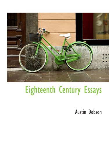Eighteenth Century Essays (9781103588558) by Dobson, Austin