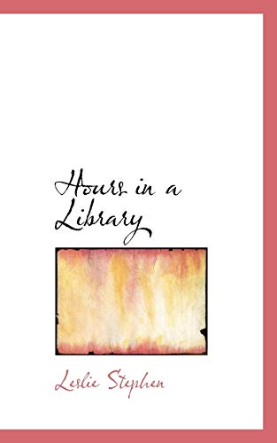Hours in a Library (9781103589159) by Stephen, Leslie
